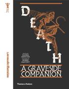Couverture du livre « Death a graveside companion » de Anatomy Morbid aux éditions Thames & Hudson
