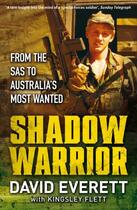 Couverture du livre « Shadow Warrior: From the SAS to Australia's Most Wanted » de Everett David aux éditions Penguin Books Ltd Digital