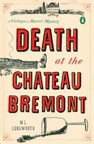 Couverture du livre « Death at the Chateau Bremont » de Longworth M L aux éditions Penguin Group Us