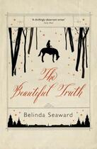 Couverture du livre « The Beautiful Truth » de Belinda Seaward aux éditions Murray John Digital