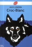 Couverture du livre « Croc-Blanc » de Jack London aux éditions Le Livre De Poche Jeunesse