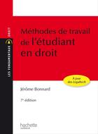 Couverture du livre « Méthodes de travail de l'étudiant en droit » de Jerome Bonnard aux éditions Hachette Education