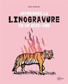 Couverture du livre « Apprendre la linogravure en un week-end » de Nick Morley aux éditions Hachette Pratique