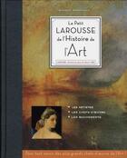 Couverture du livre « Le petit Larousse de l'histoire de l'art » de Vincent Brocvielle aux éditions Larousse