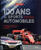 Couverture du livre « 100 ans de sports automobiles » de Aurélien Charle aux éditions Larousse