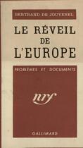 Couverture du livre « Le reveil de l'europe » de Bertrand De Jouvenel aux éditions Gallimard