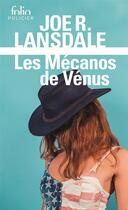 Couverture du livre « Les mécanos de Vénus » de Joe R. Lansdale aux éditions Folio