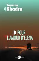 Couverture du livre « Pour l'amour d'elena » de Yasmina Khadra aux éditions Mialet Barrault