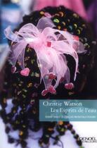 Couverture du livre « Les esprits de l'eau » de Christie Watson aux éditions Denoel