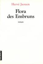 Couverture du livre « Flora des embruns roman » de Herve Jaouen aux éditions Denoel