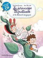 Couverture du livre « La princesse impatiente et le haricot magique » de Nathalie Somers et Jess Pauwels aux éditions Magnard