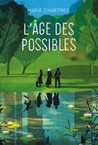 Couverture du livre « L'âge des possibles » de Marie Chartres aux éditions Ecole Des Loisirs