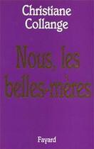 Couverture du livre « Nous, les belles mères » de Christiane Collange aux éditions Fayard