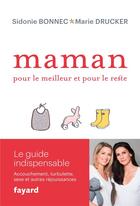 Couverture du livre « Maman ; pour le meilleur et pour le reste » de Marie Drucker et Sidonie Bonnec aux éditions Fayard