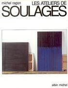 Couverture du livre « Les ateliers de Soulages » de Michel Ragon aux éditions Albin Michel