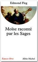 Couverture du livre « Moïse raconté par les sages » de Edmond Fleg aux éditions Albin Michel