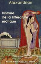 Couverture du livre « Histoire de la littérature érotique » de Alexandrian aux éditions Payot