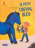 Couverture du livre « Le petit cheval bleu » de Geraldine Elschner et Elise Mansot aux éditions Reseau Canope