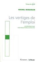 Couverture du livre « Les vertiges de l'emploi » de Rachel Beaujolin aux éditions Grasset Et Fasquelle