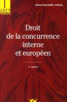 Couverture du livre « Droit de la concurrence interne et européen (5e édition) » de Marie Malaurie-Vignal aux éditions Sirey