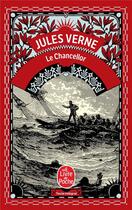 Couverture du livre « Le chancellor » de Jules Verne aux éditions Le Livre De Poche