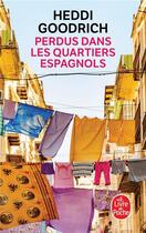Couverture du livre « Perdus dans les quartiers espagnols » de Heddi Goodrich aux éditions Le Livre De Poche