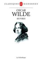 Couverture du livre « Oeuvres » de Oscar Wilde aux éditions Lgf