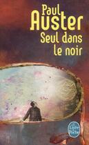 Couverture du livre « Seul dans le noir » de Paul Auster aux éditions Le Livre De Poche