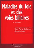 Couverture du livre « Maladies du foie et des voies biliaires (4. ed.) » de Jean-Pierre Benhamou aux éditions Lavoisier Medecine Sciences