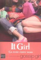 Couverture du livre « It girl Tome 2 : ça reste entre nous » de Cecily Von Ziegesar aux éditions Fleuve Editions