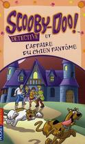 Couverture du livre « Scooby-doo detective et l'affaire du chien fantome - tome 6 - vol06 » de Erwin Vicki aux éditions Pocket Jeunesse