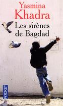 Couverture du livre « Les sirenes de bagdad » de Yasmina Khadra aux éditions Pocket