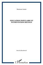 Couverture du livre « Education populaire et intervention sociale - vol58 » de Autain Marianne aux éditions L'harmattan