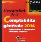 Couverture du livre « L'essentiel de la comptabilité générale ; Tome 2 opérations d'inventaire, comptes annuels (édition 2014) » de Beatrice Grandguillot et Francis Grandguillot aux éditions Gualino