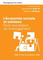 Couverture du livre « L'economie sociale et solidaire face aux enjeux du management - l'ess et ses nouveaux defis » de Jean-Michel Huet aux éditions Pearson