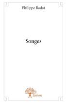 Couverture du livre « Songes » de Philippe Badot aux éditions Edilivre