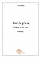 Couverture du livre « Fleur de poésie » de Dany Dug aux éditions Edilivre