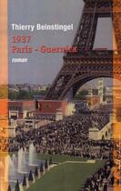Couverture du livre « 1937 paris-guernica » de Thierry Beinstingel aux éditions Buchet Chastel