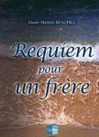 Couverture du livre « Requiem pour un frère » de Beaufils Marie Miche aux éditions Cap Bear