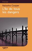 Couverture du livre « L'île de tous les dangers » de Natasha Cooper aux éditions Feryane