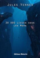 Couverture du livre « 20 000 Lieues sous les Mers » de Jules Verne aux éditions Editions Rhéartis