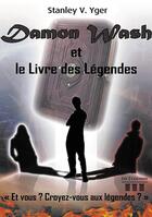 Couverture du livre « Damon Wash et le livre des légendes » de Stanley V. Yger aux éditions Les Trois Colonnes