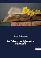 Couverture du livre « Le crime de sylvestre bonnard » de Anatole France aux éditions Culturea