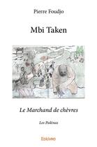 Couverture du livre « Mbi Taken » de Foudjo Pierre aux éditions Edilivre