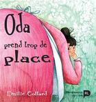 Couverture du livre « Oda prend trop de place » de Emilie Collard aux éditions Renaissance Du Livre