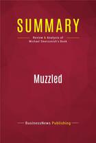 Couverture du livre « Summary: Muzzled : Review and Analysis of Michael Smerconish's Book » de Businessnews Publish aux éditions Political Book Summaries