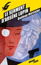 Couverture du livre « Le serment d'Arsène Lupin » de Boileau-Narcejac aux éditions Le Masque