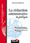 Couverture du livre « La Redaction Administrative En Pratique » de Ferrandis Y aux éditions Organisation