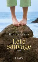 Couverture du livre « L'été sauvage » de Elin Hilderbrand aux éditions Lattes