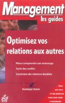 Couverture du livre « Optimisez vos relations aux autres » de Dominique Chalvin aux éditions Esf